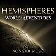 Hemispheres World Adventures Hemispheres World Adventures