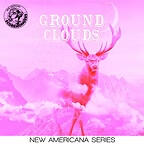 Ground Clouds Ground Clouds