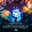 Adventure Fantastique Adventure Fantastique